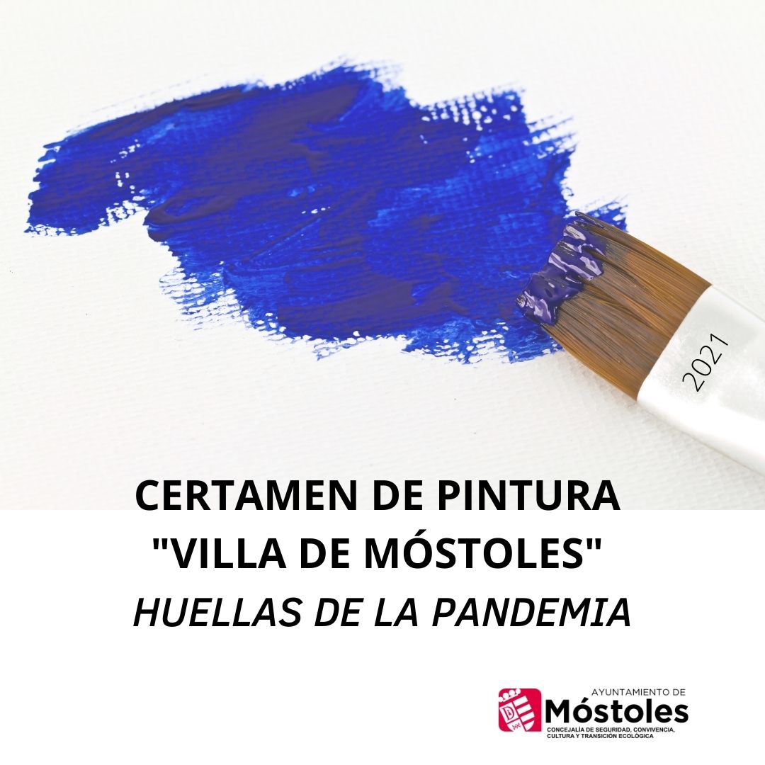Texto Alternativo: El Ayuntamiento de Móstoles convoca un nuevo Certamen de Pintura Villa de Móstoles, con el título Huellas de la Pandemia