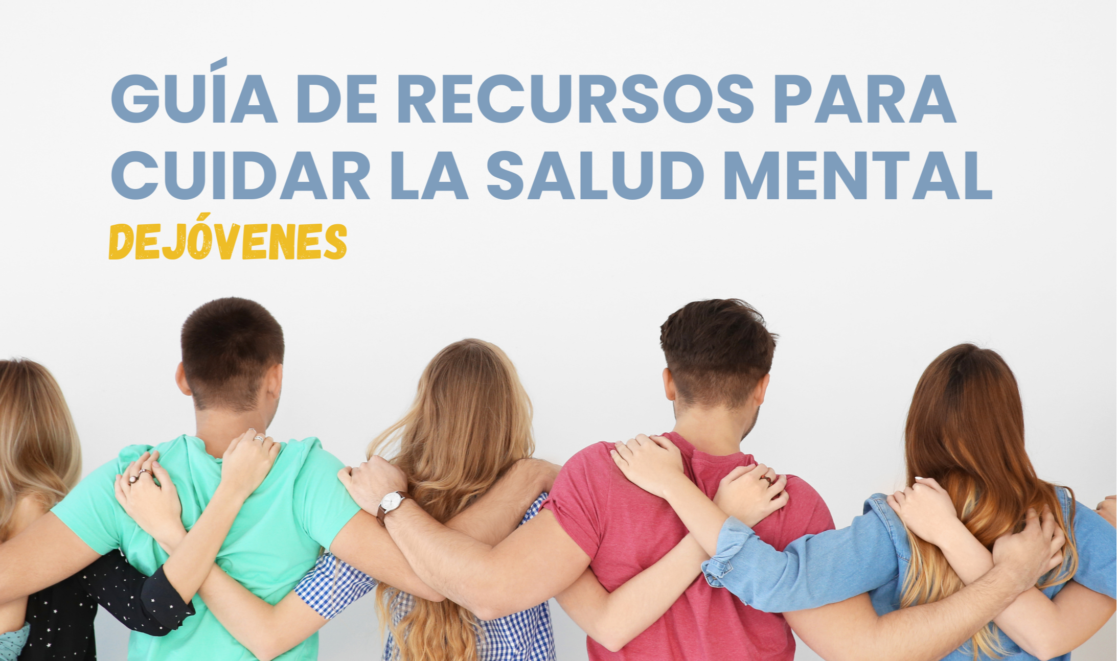 Texto Alternativo: Dejóvenes elabora una Guía de Recursos para cuidar la salud mental